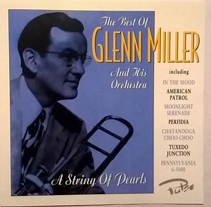 Glenn Miller And His Orchestra - The Best Of Glenn Miller And His Orchestra