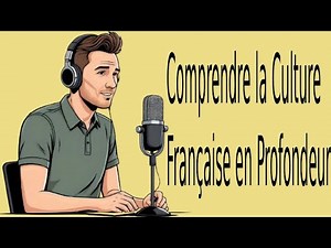 French podcast | Understanding French Culture in Depth