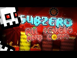 Geometry Dash SubZero All Levels 100% [All Coins]