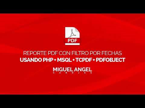 TCPDF - Reporte PDF con Filtro por Fechas - Usando PHP + MYSQL + PDFOBJECT