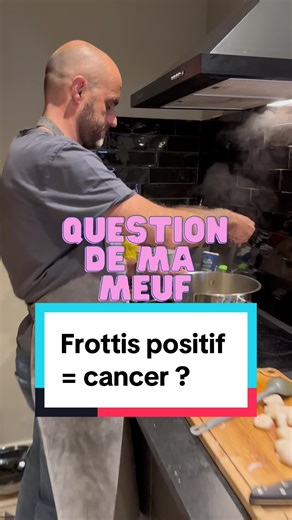 Frottis positif = cancer ? - Comprendre les résultats et rassurer les patientes