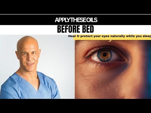 Apply These 4 Natural Oils Before Bed to Protect and Heal Your Eyes Naturally | Dr. Alan M