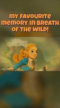 My Favorite Memory in Breath Of The Wild
