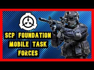 The Elite Military Forces Sent to Contain Cosmic Gods (SCP MTF Deep Dive)