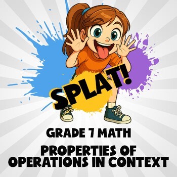 Properties of Operations in Context SPLAT! Math Game - No Prep Grade 7 Review