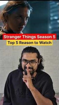 5 Reasons to watch STRANGER THINGS SEASON 5