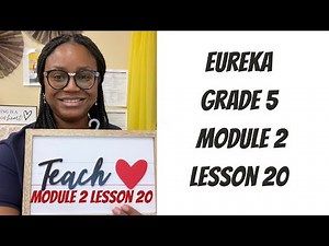 Eureka Math Grade 5 Module 2 Lesson 20