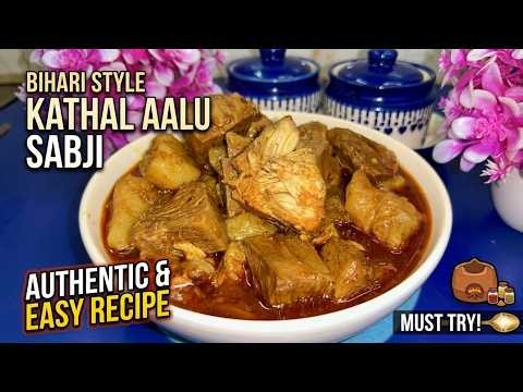 Bihari Style Kathal Aloo Ki Sabji | Kathal Recipe for Lunch & Dinner