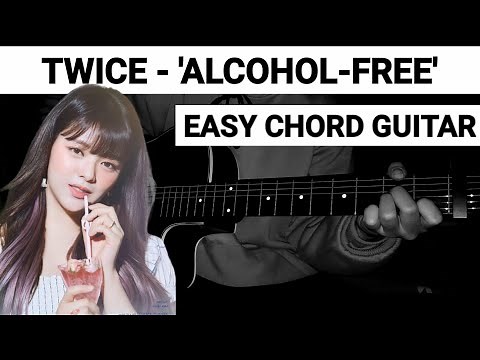 TWICE - 'Alcohol-Free' (Easy Chord Guitar)