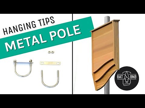 Install a Bat House on a Metal Pole- Instructional Guide