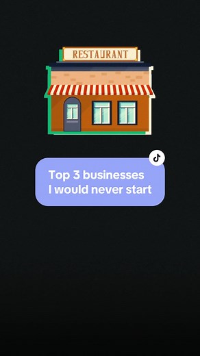 Top 3 Businesses I Would Never Start Revealed