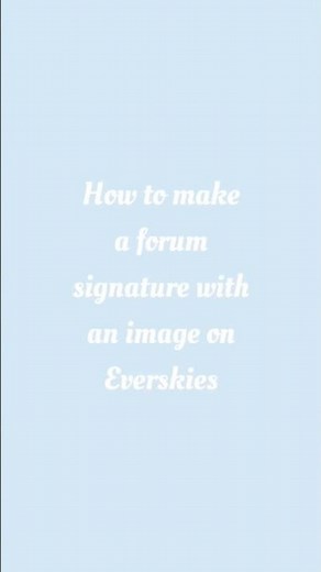 How to make a forum signature with an image on Everskies #everskies #game #dressup