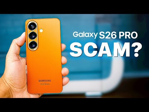 Samsung Galaxy S26 Pro—The "Pro" That is a Blunder?
