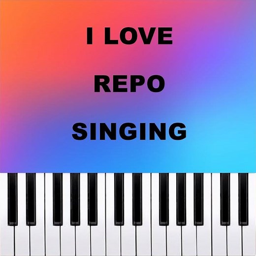 I Love Repo Singing