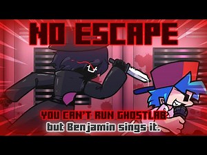 No Escape / You Can't Run Ghostlab but Benjamin sings it. [FNF Cover]