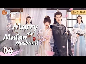 Marry My Mulan Husband▶04A Poor Girl Married into a Rich Family but Found Out Her Husband Was a Girl