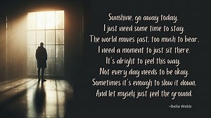 Sunshine, Go Away Today