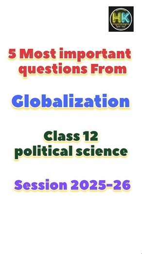 Globalisation Class 12 Political science most important questions #humanitieskaksha #subscribe #like