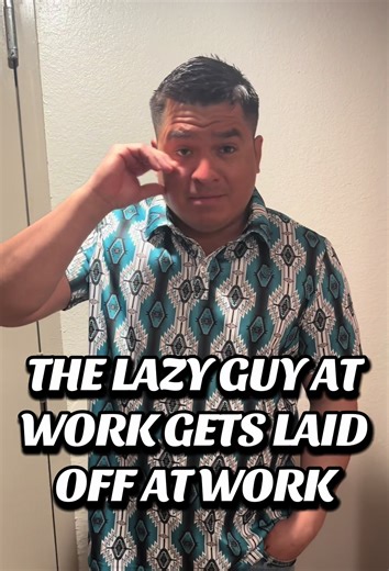 The Lazy Guy at Work Gets Laid Off
