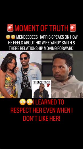 5.4K views · 123 reactions | MOMENT OF TRUTH  MENDEECEES HARRIS speaks on his relationship with his wife YANDY SMITH! He says iv’e learned to respect her even when I don’t like her! #yandysmith #mandeecees #harlem #drama #love | Harlemlegendtv | Facebook