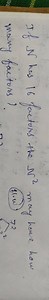 If N has 16 factors the N^{2}may hove how many factors?.(11.w... | Filo