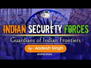 Know all about Border Protection Forces | Internal Security | UPSC | GS Paper 3