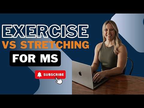 MS Exercise vs Stretching: What Your Physical Therapist Wants You to Know - MS Exercise