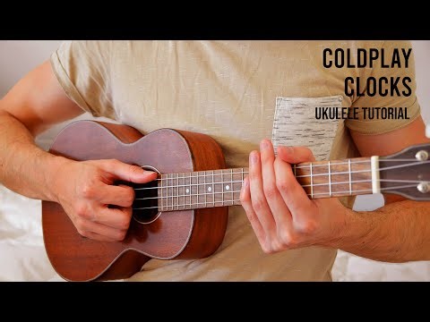Coldplay - Clocks EASY Ukulele Tutorial With Chords / Lyrics