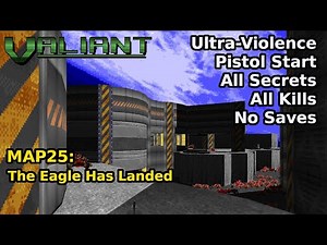 Doom II: Valiant - MAP25: The Eagle Has Landed (Ultra-Violence 100%)