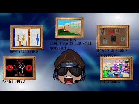 Baldi's Basics Plus Small Mods Part 3! (A-90 In Plus!, New Year's Pack, NPC Rarities, And More!)