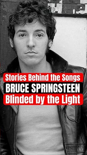 Stories Behind the Songs: Bruce Springsteen - 'Blinded by the Light' (1973)
