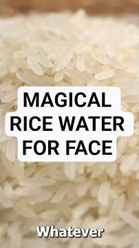 Rice Water for Glowing Skin | 3 Powerful Steps