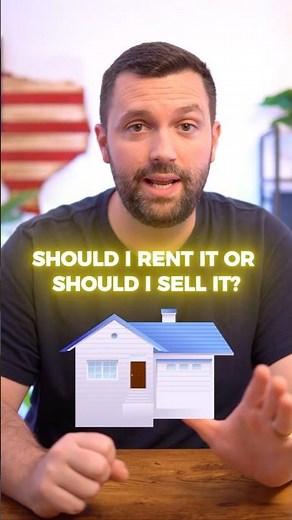 Should You RENT or SELL Your House??? (Here's How to Decide)