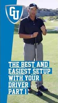The Best and Easiest Setup With Your Driver - Part 1