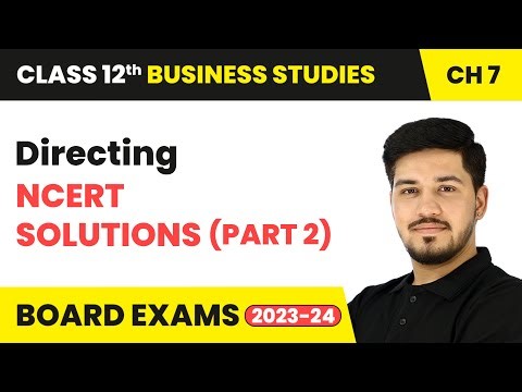 Directing - NCERT Solutions (Part 2) | Class 12 Business Studies Chapter 7 | CBSE 2024-25
