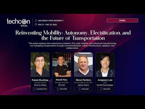 Reinventing Mobility: Autonomy, Electrification, & Future of Transportation|TechCon SoCal 2026 Panel