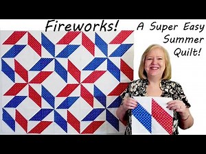 Fireworks! A Super Easy Summer Quilt.