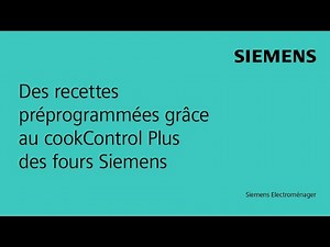 Des recettes préprogrammées grâce au cookControl Plus des fours Siemens