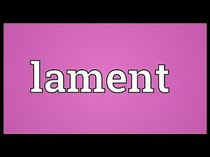 Lament Meaning