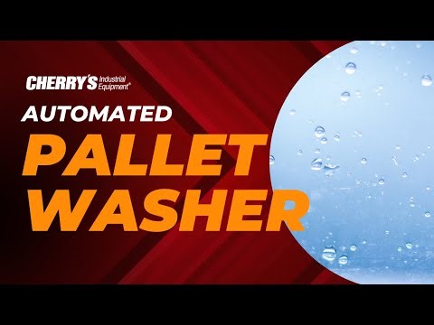 Cherry's Industrial Equipment Presents the Automated Pallet Washer