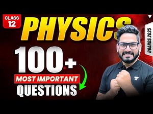 Class 12 Physics | 100+ Most Important MCQs Marathon | Boards 2025 | By Sunil Sir