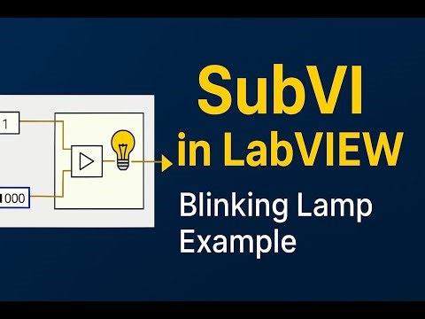 How to Create & Use SubVI in LabVIEW | Blinking Lamp Example