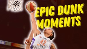 Watch: The 5 Best WNBA Dunks of All Time