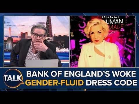 "Coming To Work In Fetish Gear?!" | Bank Of England BLASTED For Gender Fluid Dress Code