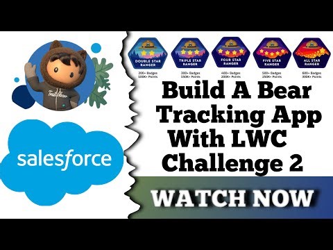 Build a Bear-Tracking App with Lightning Web Components | Salesforce Trailhead | Challenge 2