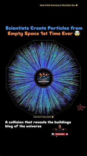 Scientists Create Particles from Empty Space 😳 #antarikshtoday #astronomy #energy #particles #nasa