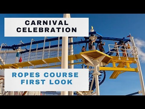 Carnival Celebration Ropes Course First Look | Inaugural Season | Solo Travel
