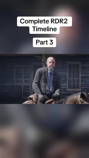 Complete RDR2 Timeline: Arthur’s Journey and Conflicts
