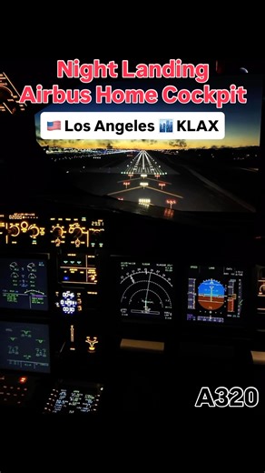 MetaGlassPilot on Instagram: "Night Landing A320 at LAX 🇺🇸 Los Angeles | RWY 24R | Cockpit View | POV | Airbus Home Cockpit Flight Simulator"