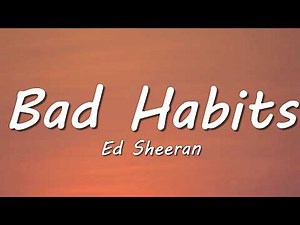 Ed Sheeran - Bad Habits (Lyrics)